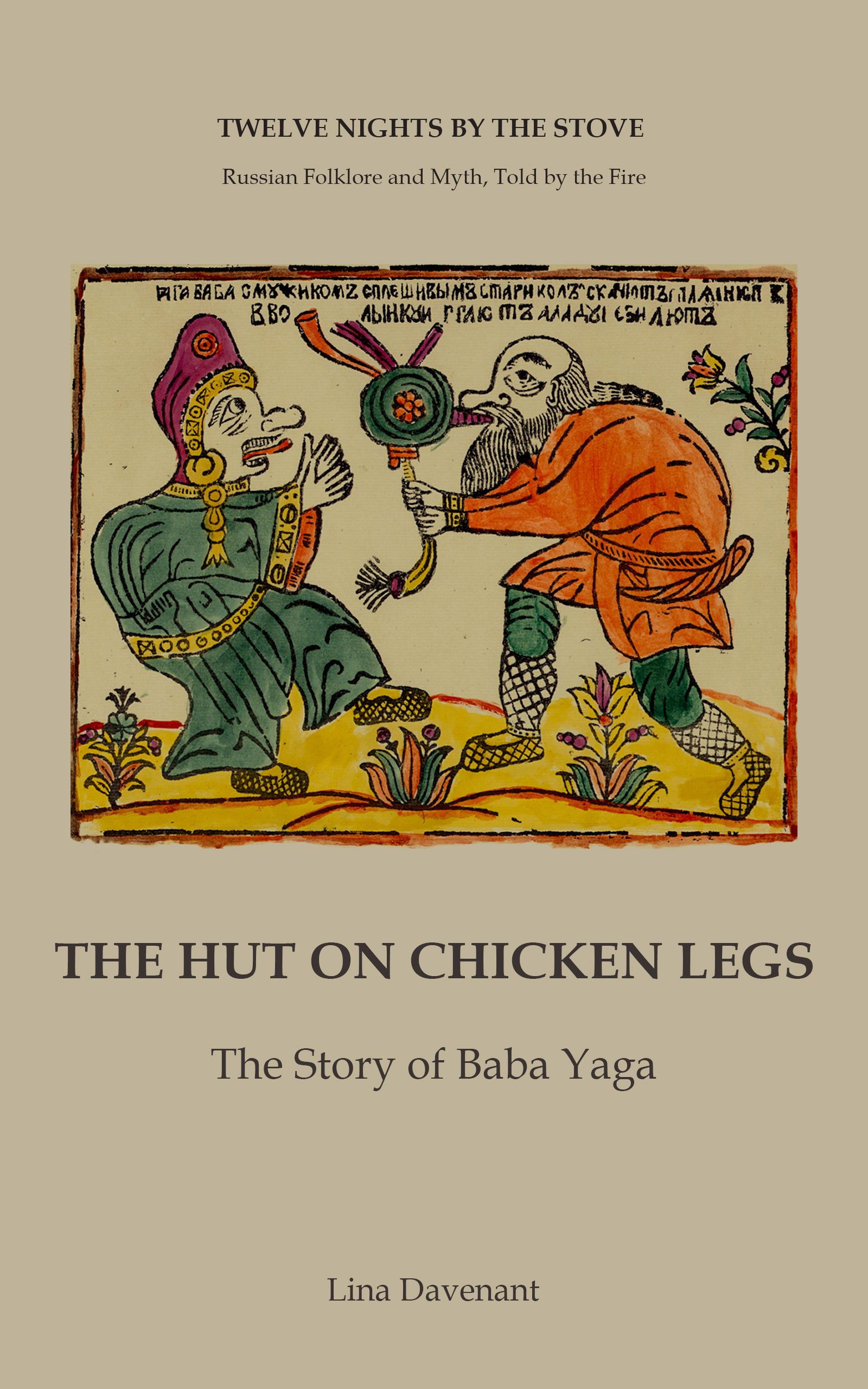 Cover of The Hut on Chicken Legs by Lina Davenant: an old Russian popular print of Baba Yaga